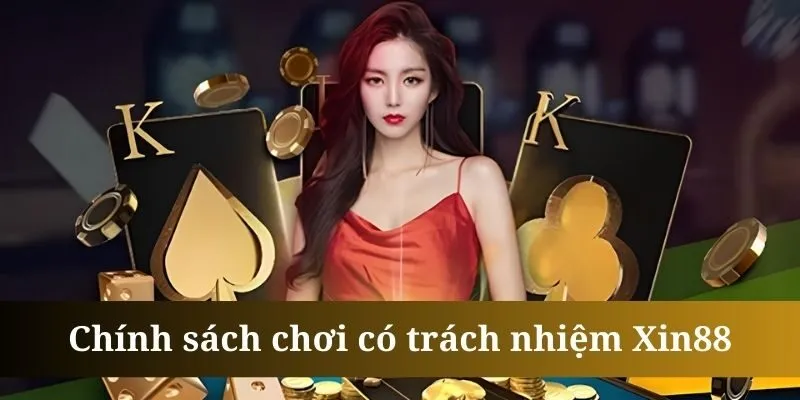  Xin88 luôn đặt trách nhiệm Xin88 lên hàng đầu